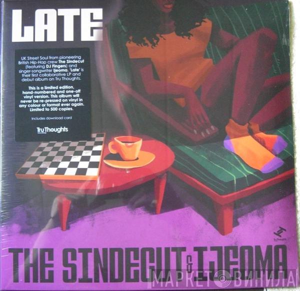 The Sindecut, Ijeoma - Late