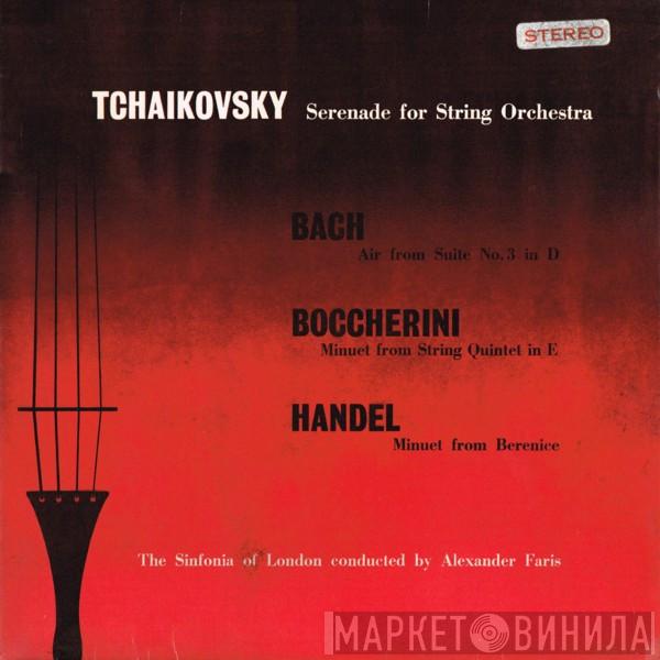 The Sinfonia Of London, Alexander Faris - Tchaikovsky • Bach • Boccherini • Handel