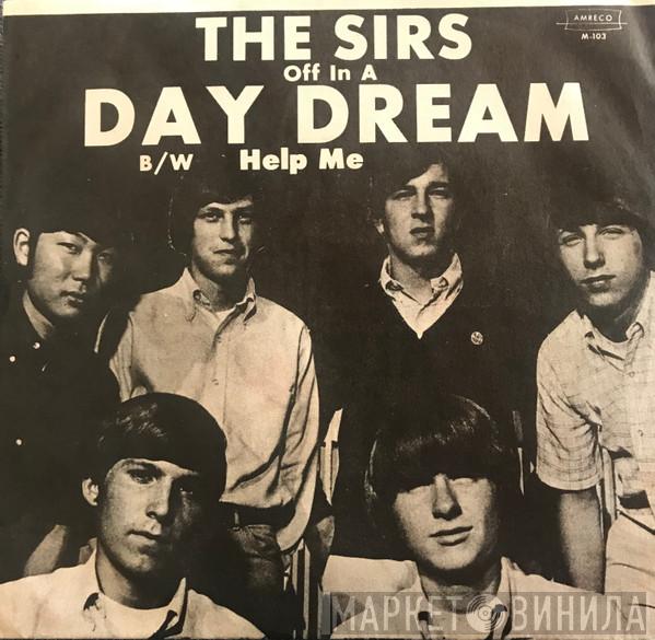  The Sirs   - Off In A Day Dream / Help Me