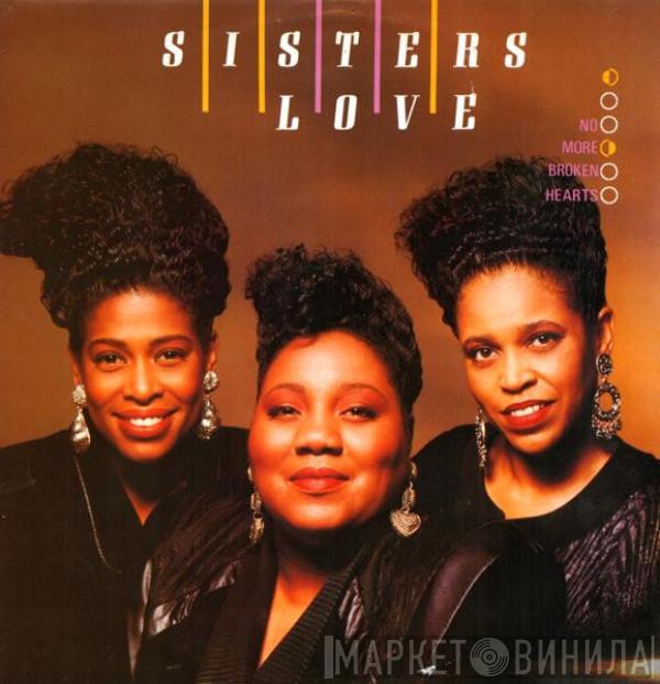 The Sisters Love - No More Broken Hearts
