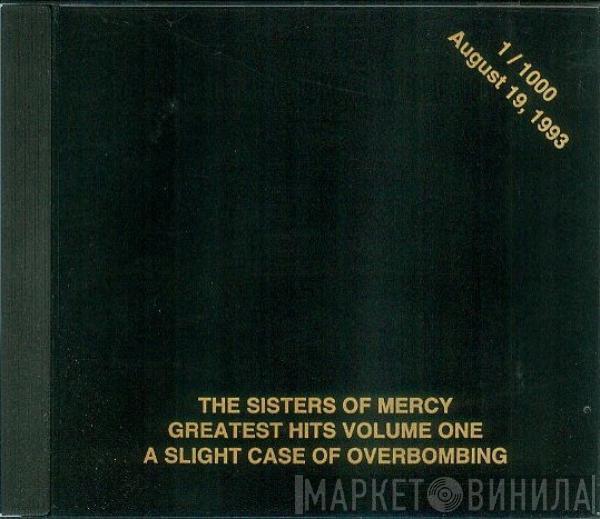  The Sisters Of Mercy  - Greatest Hits Volume One - A Slight Case Of Overbombing