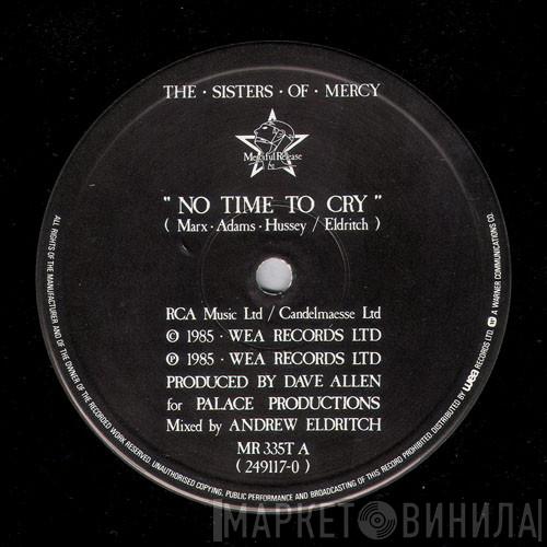 The Sisters Of Mercy - No Time To Cry