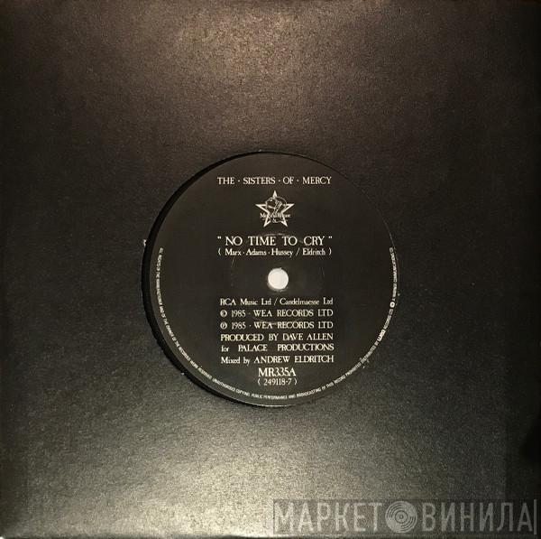  The Sisters Of Mercy  - No Time To Cry