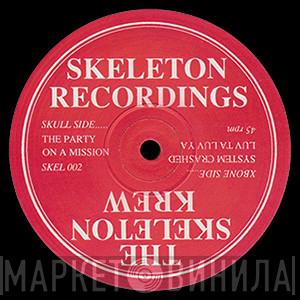 The Skeleton Krew - The Party