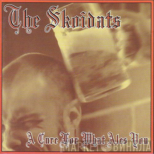 The Skoidats - A Cure For What Ales You