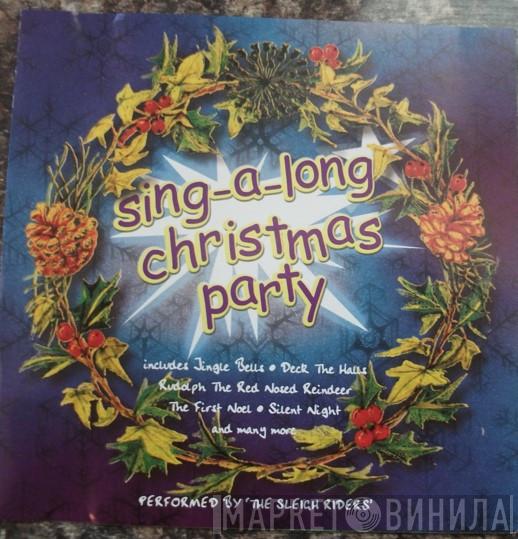 The Sleigh Riders - Sing-a-Long Christmas Party