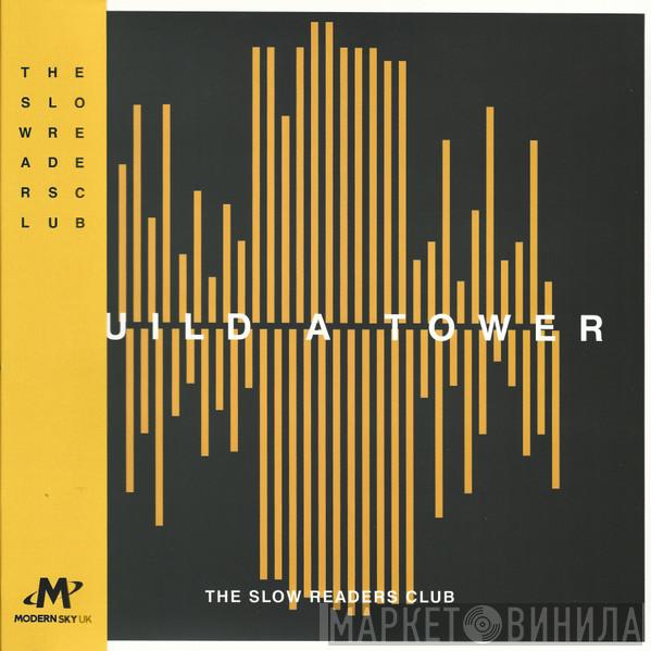 The Slow Readers Club - Build A Tower