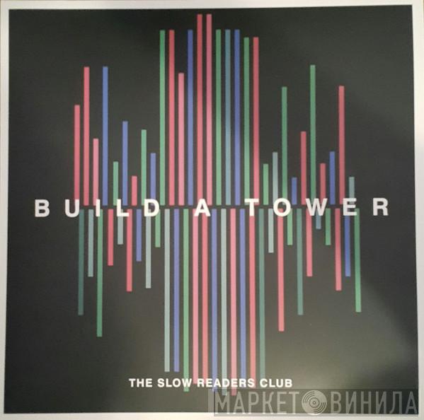 The Slow Readers Club - Build A Tower