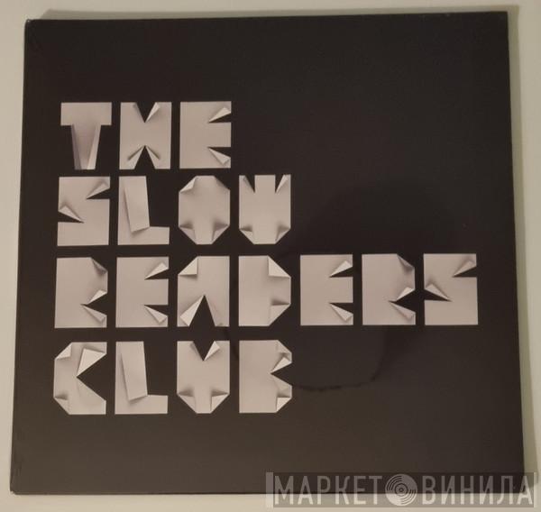 The Slow Readers Club - The Slow Readers Club