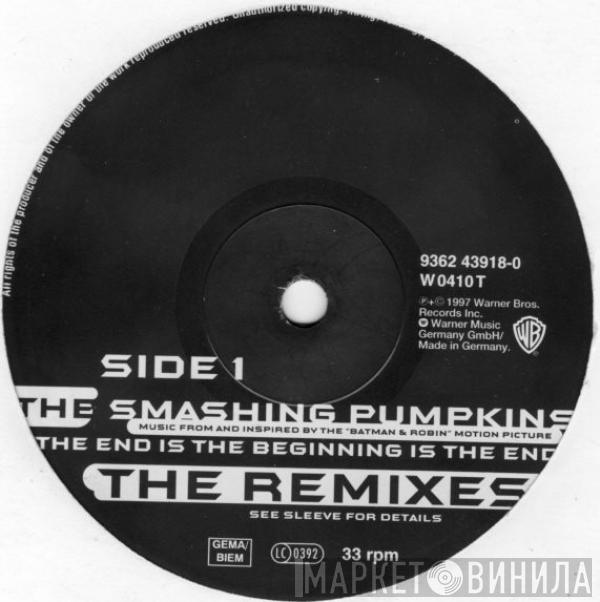 The Smashing Pumpkins - The End Is The Beginning Is The End (The Remixes)