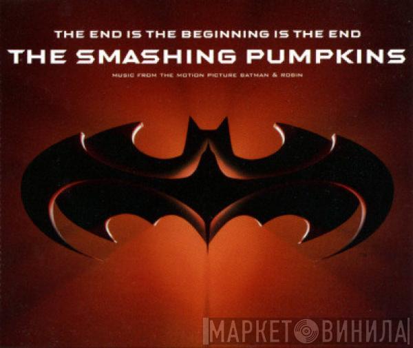  The Smashing Pumpkins  - The End Is The Beginning Is The End