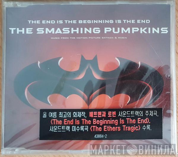  The Smashing Pumpkins  - The End Is The Beginning Is The End