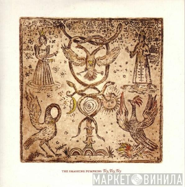 The Smashing Pumpkins - Try, Try, Try