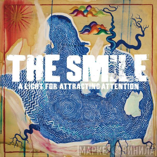 The Smile  - A Light For Attracting Attention