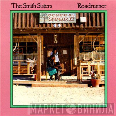 The Smith Sisters  - Roadrunner