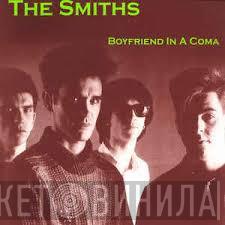  The Smiths  - Boyfriend In A Coma