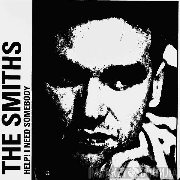  The Smiths  - Help! I Need Somebody