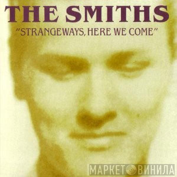  The Smiths  - Strangeways, Here We Come