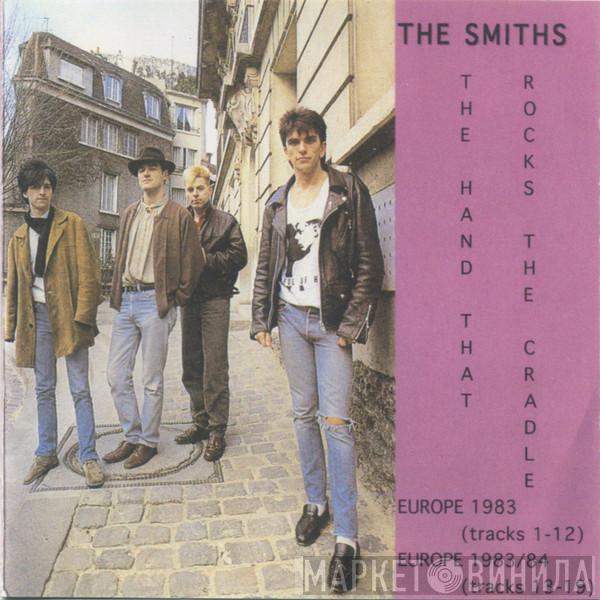  The Smiths  - The Hand That Rocks The Cradle