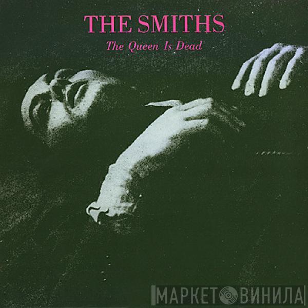  The Smiths  - The Queen Is Dead