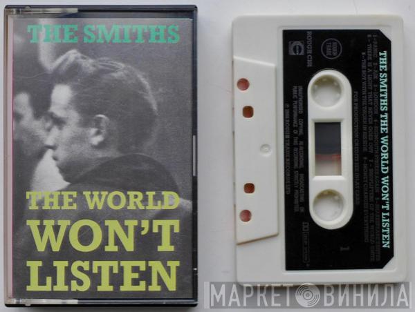  The Smiths  - The World Won't Listen
