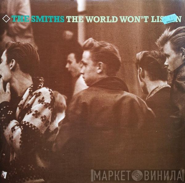  The Smiths  - The World Won't Listen