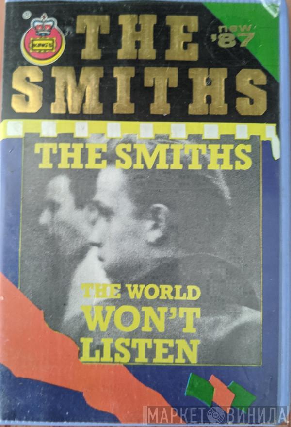  The Smiths  - The World Won't Listen