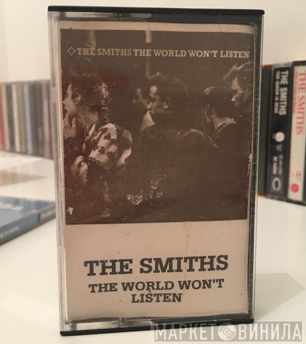  The Smiths  - The World Won’t Listen