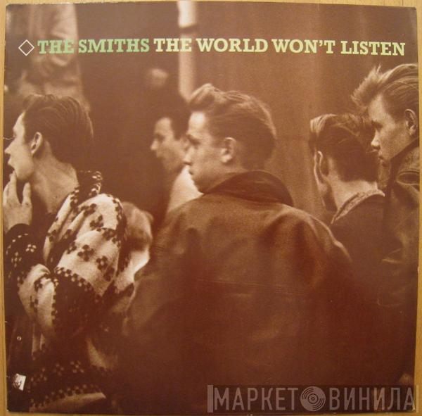  The Smiths  - The World Won't Listen