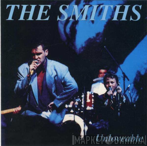  The Smiths  - Unloveable