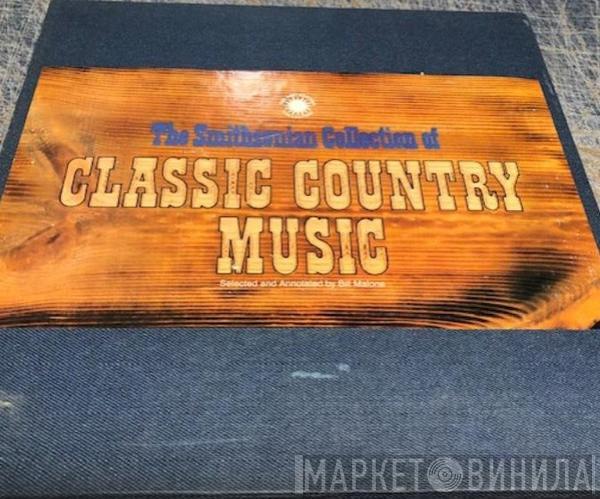  - The Smithsonian Collection Of Classic Country Music