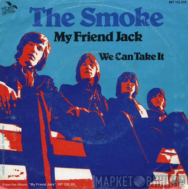 The Smoke - My Friend Jack
