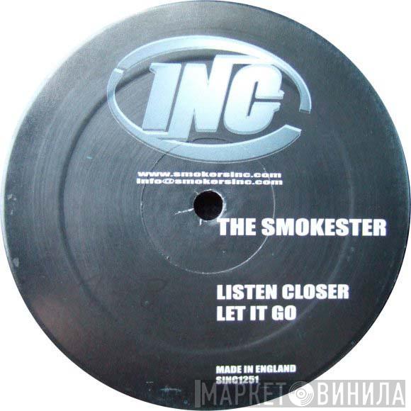 The Smokester - Listen Closer / Let It Go