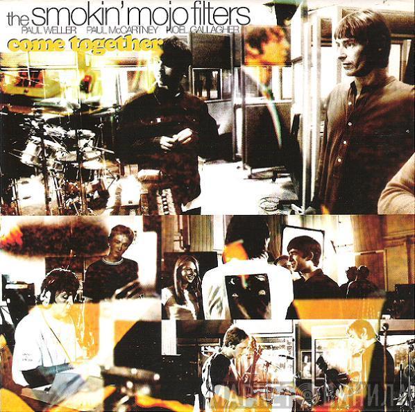 The Smokin' Mojo Filters - Come Together