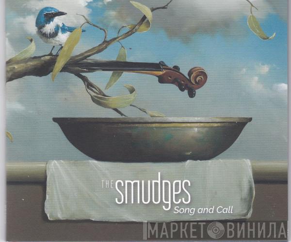 The Smudges - Song And Call