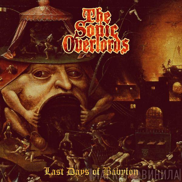 The Sonic Overlords - Last Days Of Babylon