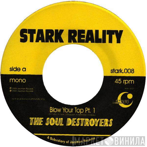 The Soul Destroyers - Blow Your Top
