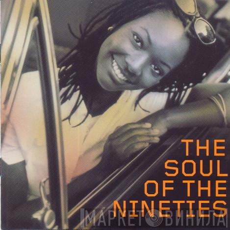  - The Soul Of The Nineties