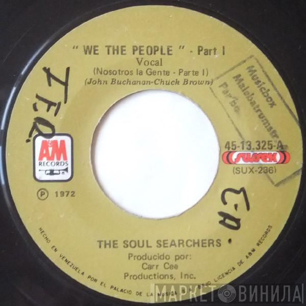  The Soul Searchers  - We The People