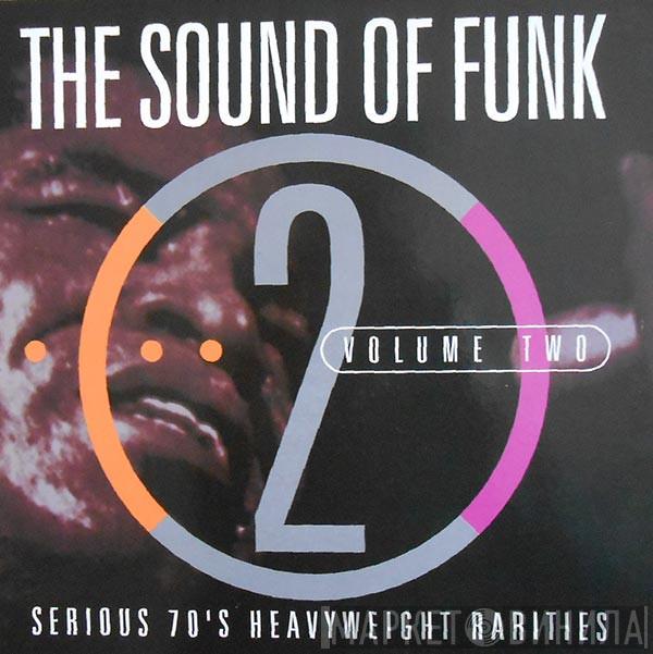  - The Sound Of Funk Volume Two (Serious 70's Heavyweight Rarities)