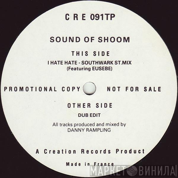The Sound Of Shoom, Steve Eusebe - I Hate Hate