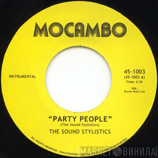 The Sound Stylistics - Party People / Put It In The Pocket