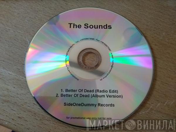  The Sounds  - Better Off Dead