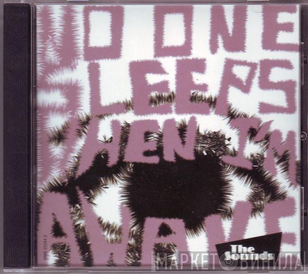  The Sounds  - No One Sleeps When I'm Awake