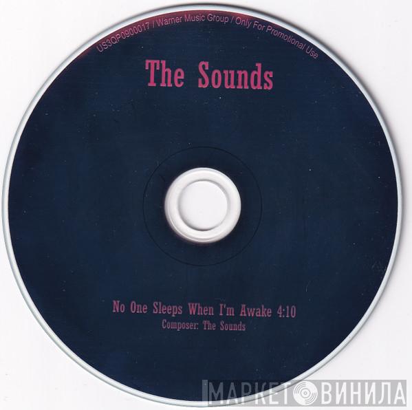  The Sounds  - No One Sleeps When I'm Awake