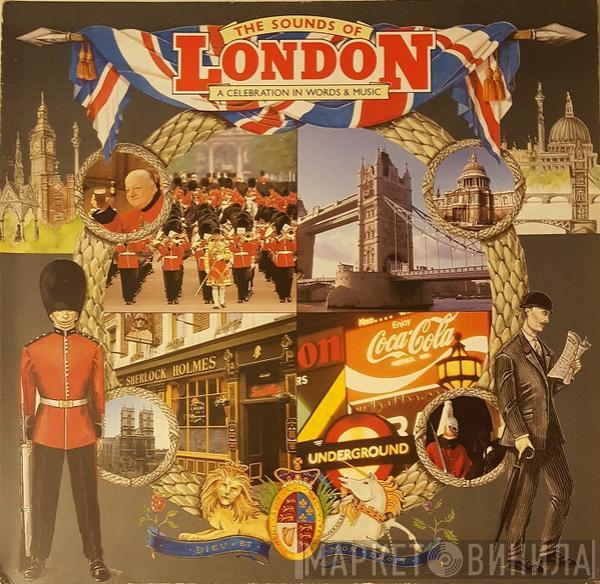  - The Sounds Of London (A Celebration In Words & Music)