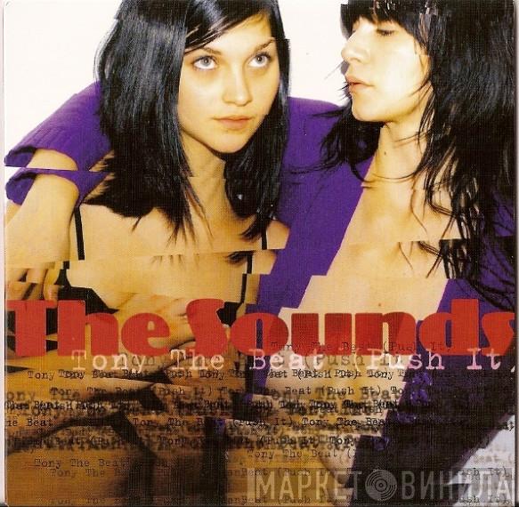  The Sounds  - Tony The Beat (Push It)