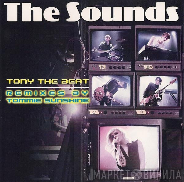  The Sounds  - Tony The Beat - Remixes By Tommy Sunshine