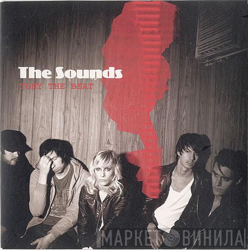  The Sounds  - Tony The Beat