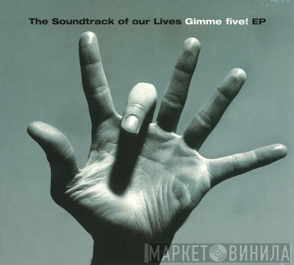 The Soundtrack Of Our Lives - Gimme Five! EP